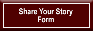 Share Your Story Form Share Your Story Form button