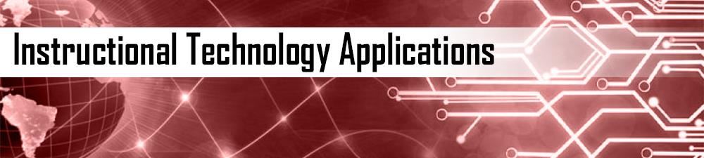 Instructional Technology Applications